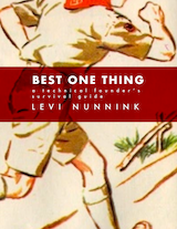 Best One Thing: A technical founder's survival guide